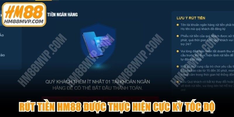 Rút tiền HM88 được thực hiện cực kỳ tốc độ, an toàn tuyệt đối