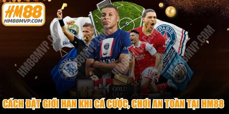 Cách Đặt Giới Hạn Khi Cá Cược